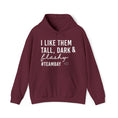 Load image into Gallery viewer, I Like Them Tall, Dark & Flashy Hoodie